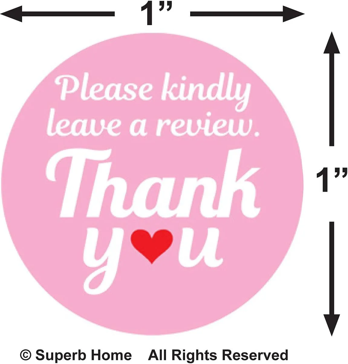 Superb Home Please Kindly Leave A Review Thank You Stickers 1,000 Pink 1” Round Packaging Labels Compatible for Amazon Ebay Etsy Shopify Walmart Product Reviews Policy Supporting My Small Business